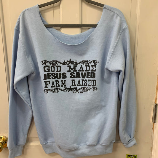 God Made, Jesus Saved, Farm Raised Sweatshirt